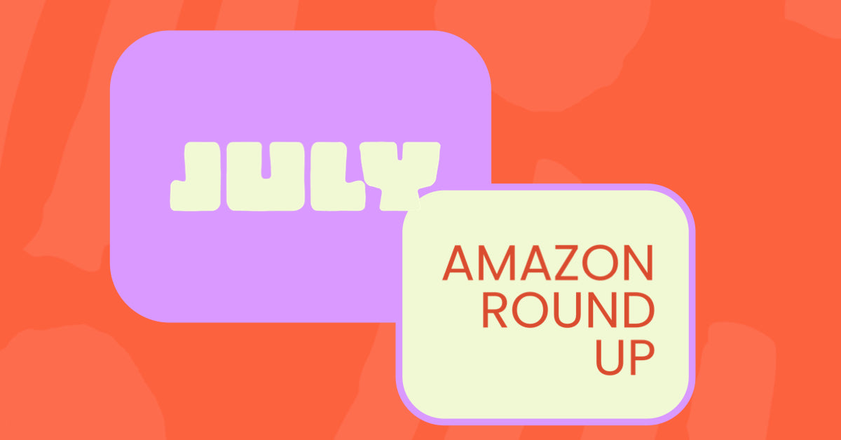 July Amazon Round Up