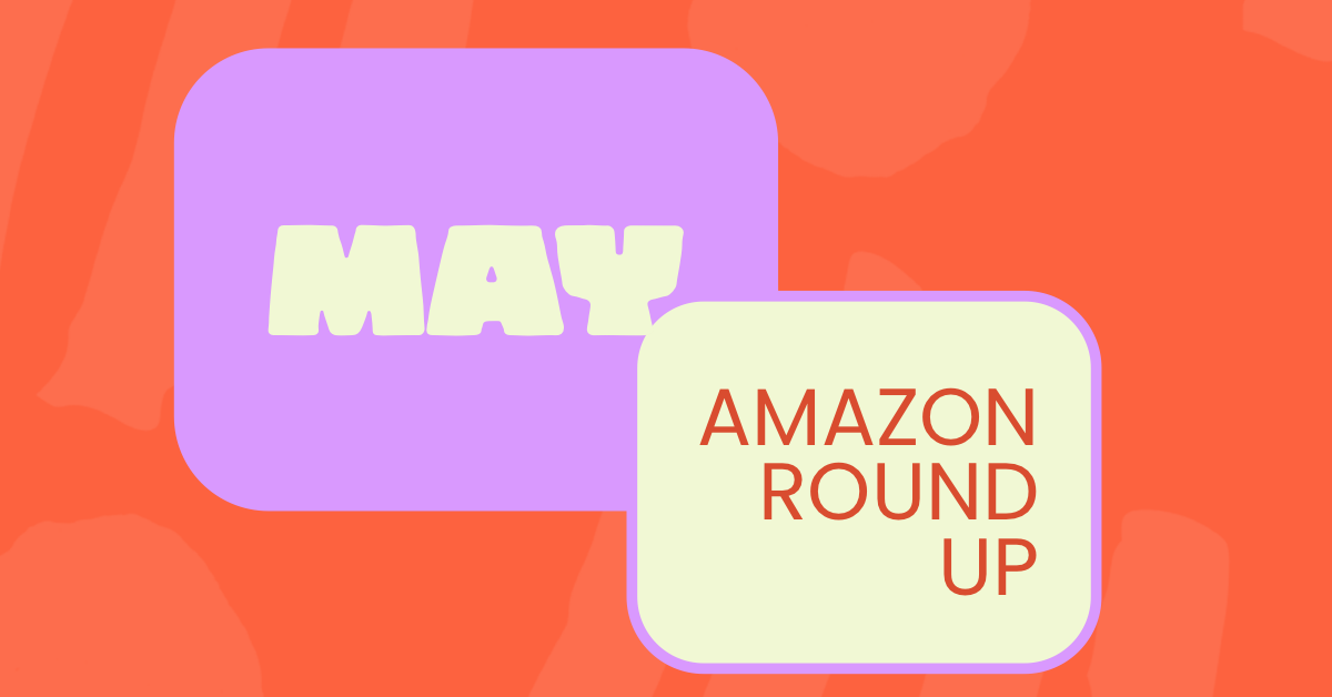 May Amazon Round Up